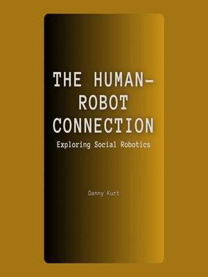 cover image of The Human-Robot Connection
